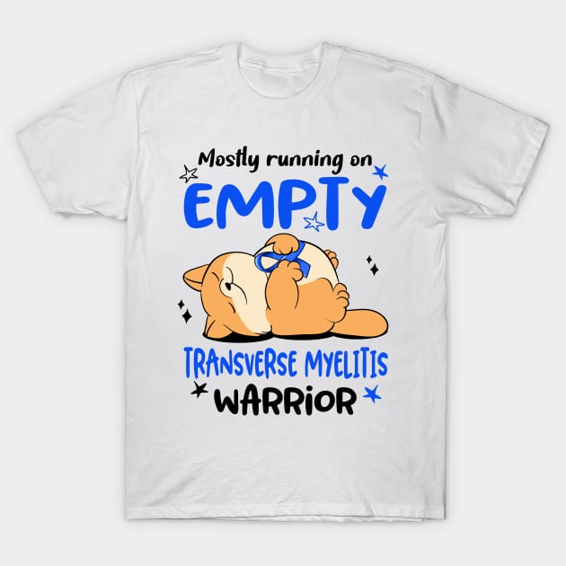 Mostly Running On Empty Transverse Myelitis Warrior T-Shirt by ThePassion99